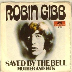 Пластинка Robin Gibb Saved by the bell / Mother and Jack (45rpm)